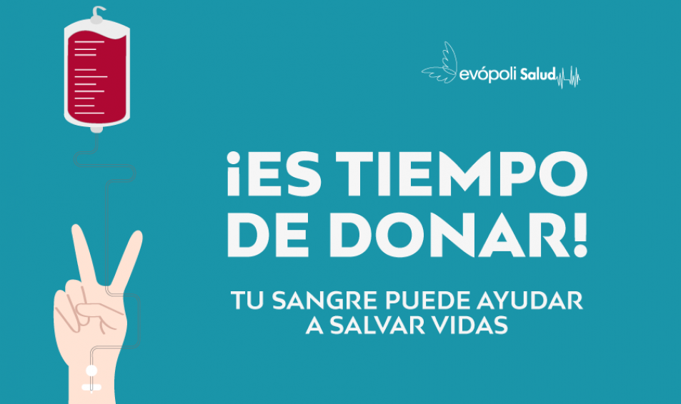 EVÓPOLI SALUD TE INVITA A SER PARTE DE LA CAMPAÑA DE DONACIÓN DE SANGRE