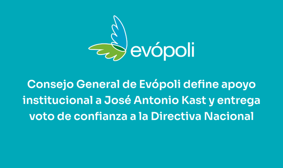 Consejo General de Evópoli define apoyo institucional a José Antonio Kast y entrega voto de confianza a la Directiva Nacional